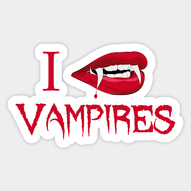 I Love Vampires Sticker by epiclovedesigns